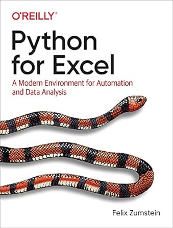 Python for Excel: A Modern Environment for Automation and Data Analysis 1st Edition #1