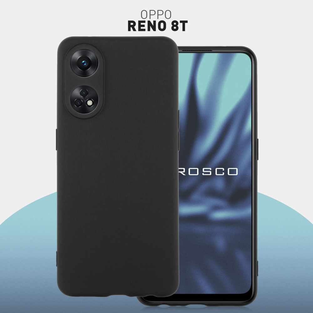 Чехол для Oppo Reno 8T 4G (Оппо Рено 8Т, Oppo Reno8 T), тонкий с матовым  покрытием и защитой модуля камер, черный ROSCO - купить с доставкой по  выгодным ценам в интернет-магазине OZON (