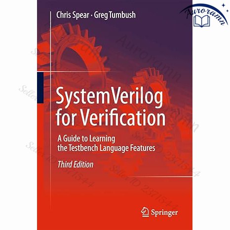SystemVerilog for Verification: A Guide to Learning the Testbench ...