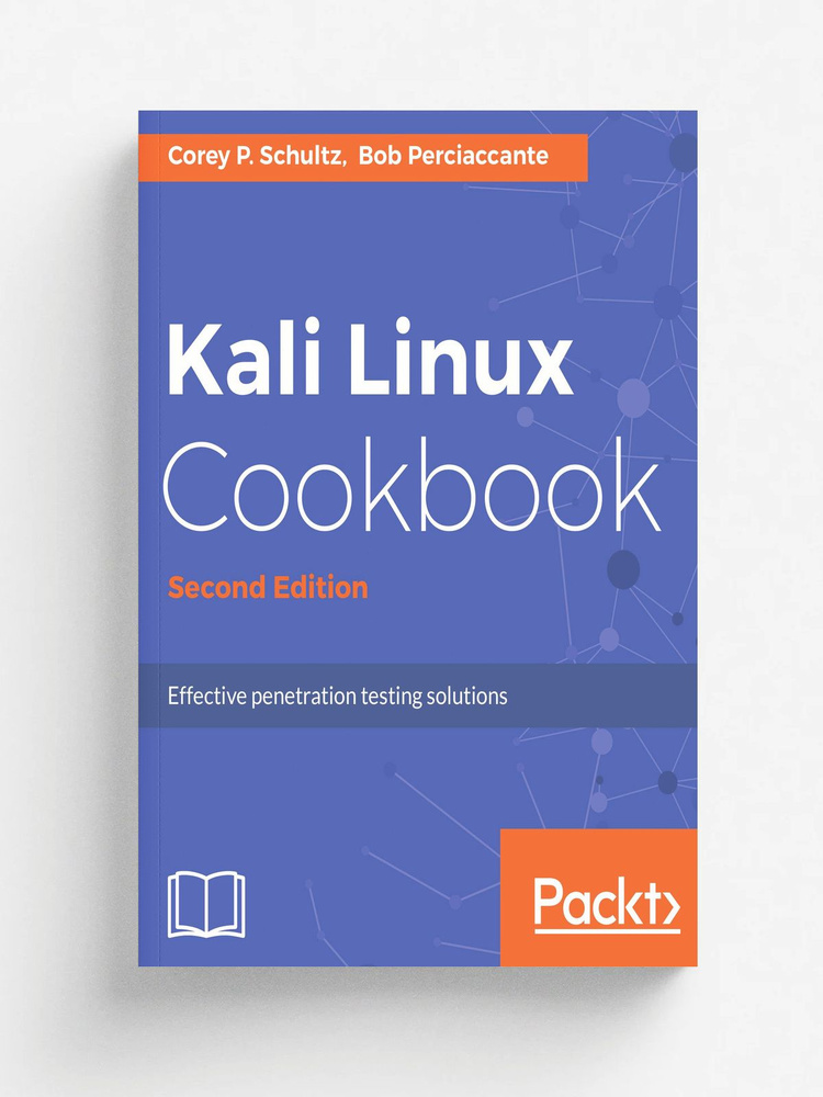 Kali Linux Cookbook - Second Edition. Effective penetration testing solutions #1