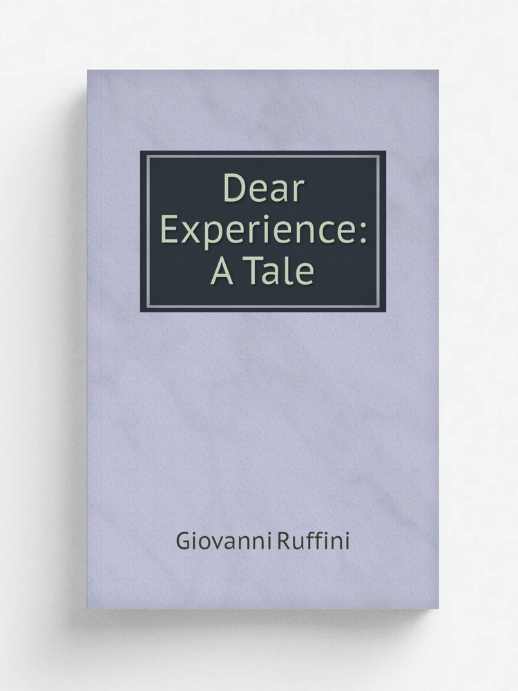 Dear Experience: A Tale #1