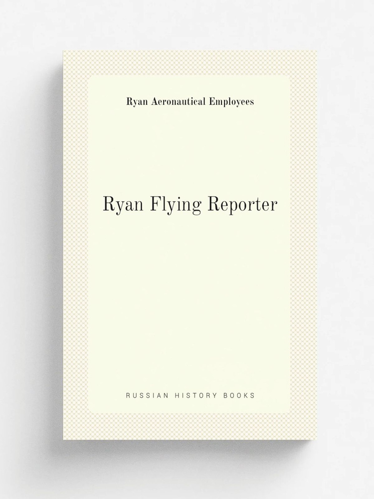 Ryan Flying Reporter #1