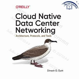 Cloud Native Data Center Networking: Architecture, Protocols, and Tools #1