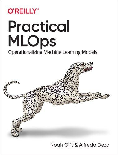 Practical MLOps: Operationalizing Machine Learning Models #1