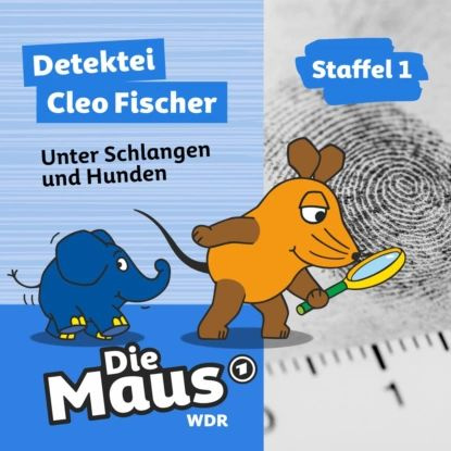 Die Maus, Detektei Cleo Fischer, Folge 10: Unter Schlangen und Hunden | Die Maus | Электронная аудиокнига #1