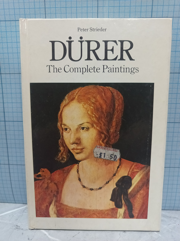 General Editor, David Piper / Durer The Complete Paintings / 2016 г.и. #1