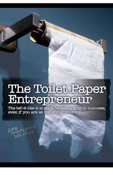 The Toilet Paper Entrepreneur by Mike Michalowicz / Бизнес-книга для начинающих #1