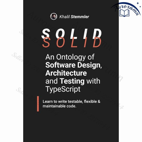 SOLID: The Software Design and Architecture Handbook #1