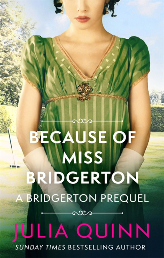 Bridgerton. Because Of Miss Bridgerton Prequel Quinn Julia Книга на ...