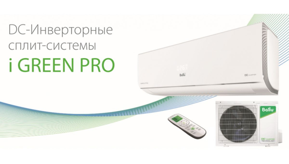 Инверторная сплит система green. Ballu Green Pro кондиционер. Кондиционер Ballu Greenland BSG-09hn1_22y. Сплит-система Ballu Olympio Grace. Ballu i Green Pro.