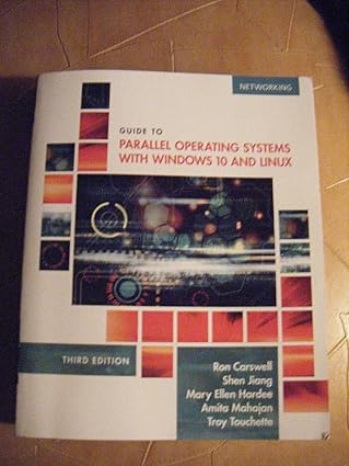Guide to Parallel Operating Systems with Windows 10 and Linux #1