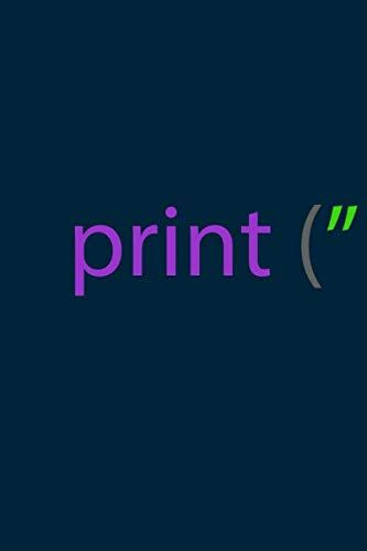 Print Python Developer Notebook for Python Engineers Coders Software Developers: Gift for Python Developer #1