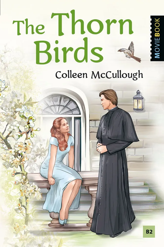 Поющие в терновнике (The Thorn Birds). Книга для чтения на английском языке. Уровень B2 | Маккалоу Колин, вариант