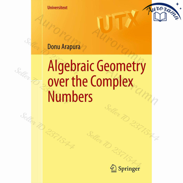 Algebraic Geometry over the Complex Numbers купить на OZON по низкой ...
