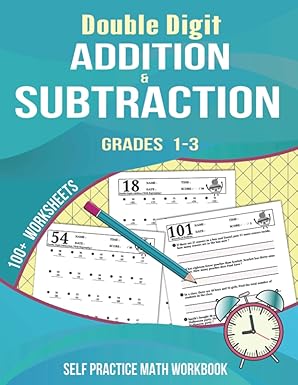 Double Digit Addition & Subtraction : Grades 1-3, 100+ Worksheets: Self ...