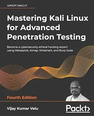 Mastering Kali Linux for Advanced Penetration Testing: Become a cybersecurity ethical hacking expert #1