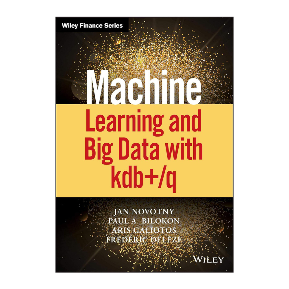 Machine Learning and Big Data with kdb q #1