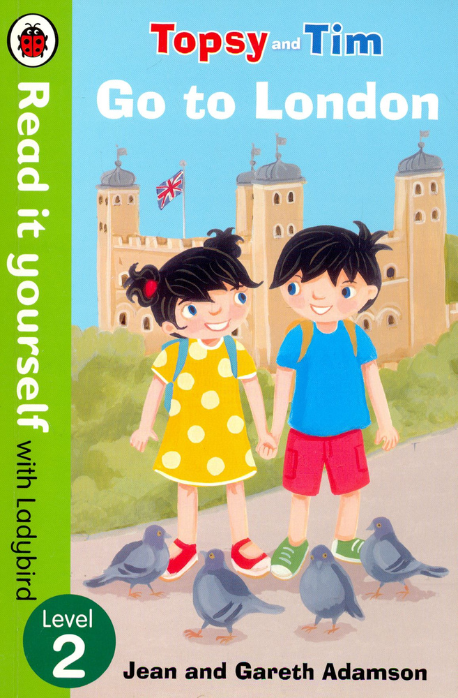 Topsy and Tim. Go to London | Adamson Jean, Adamson Gareth - купить с ...