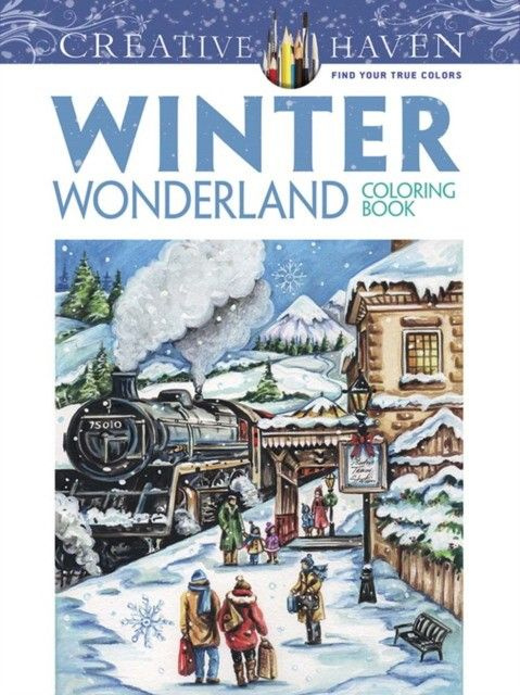 Creative Haven Winter Wonderland Coloring Book | Goodridge Teresa ...