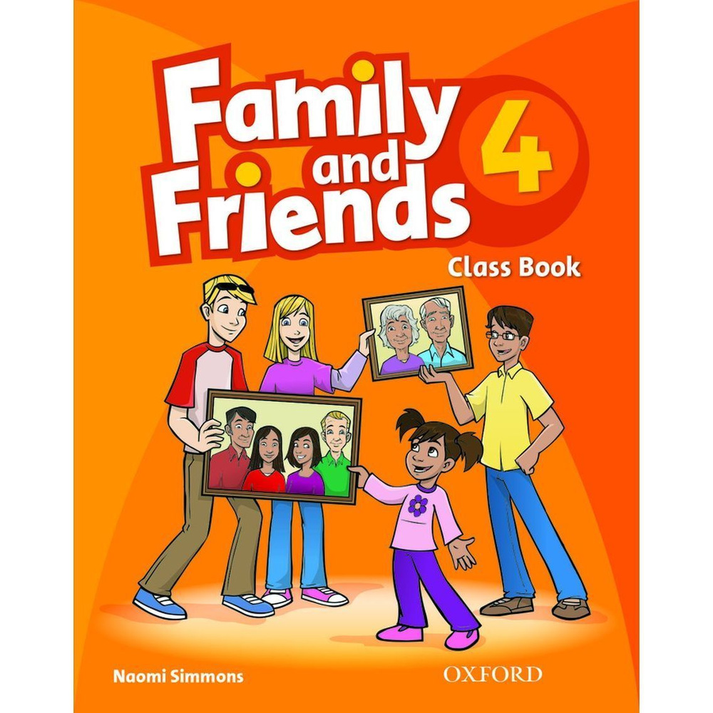 Family and Friends 4 Class Book | Симмонс Наоми - купить с доставкой по  выгодным ценам в интернет-магазине OZON (493328923)