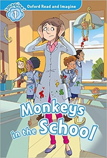 Oxford Read And Imagine: Level 1: Monkeys In The School With MP3.