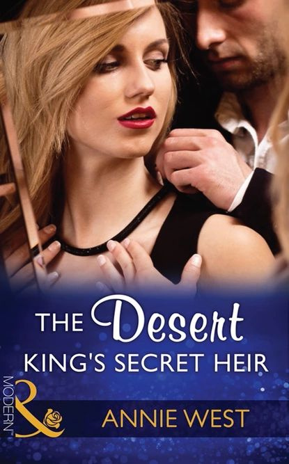 The Desert King's Secret Heir | West Annie | Электронная книга #1