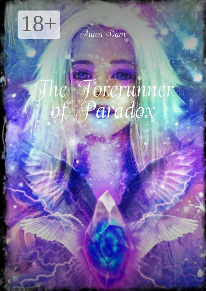 The Forerunner of Paradox | Daat Anael #1