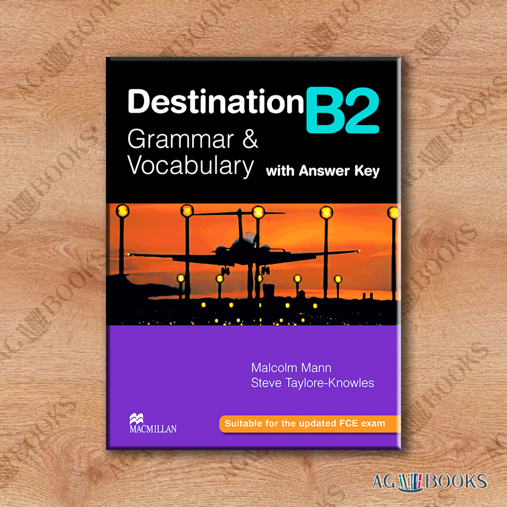 Destination B2 Grammar & Vocabulary with Answer Key | Манн Малколм, Тейлор-Ноулз  Стив - купить с доставкой по выгодным ценам в интернет-магазине OZON  (375995421)