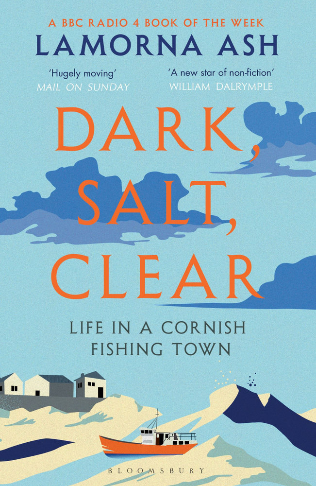 Dark, Salt, Clear. Life in a Cornish Fishing Town / Книга на Английском #1