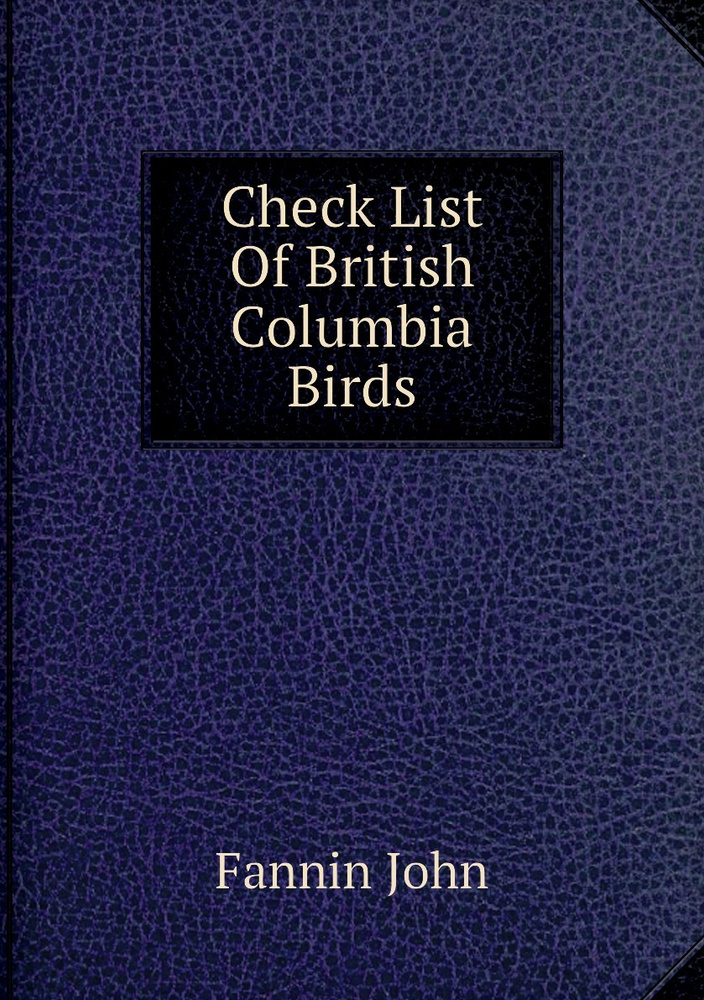 Check List Of British Columbia Birds - купить с доставкой по выгодным ...