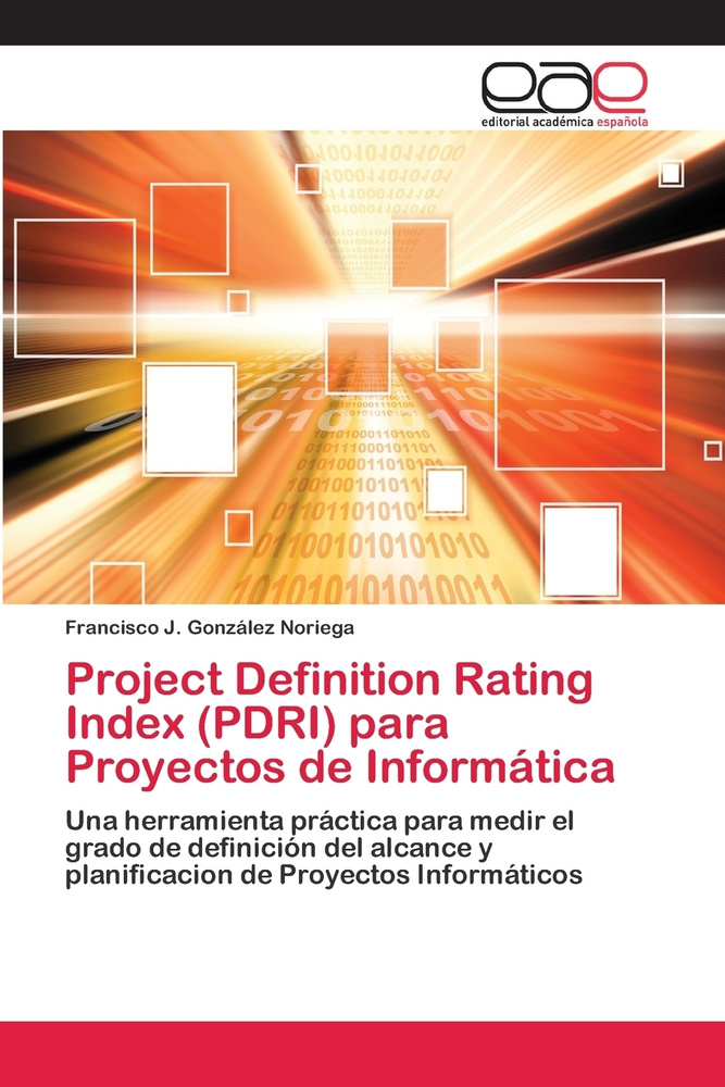 Project Definition Rating Index (PDRI) para Proyectos de Informatica ...