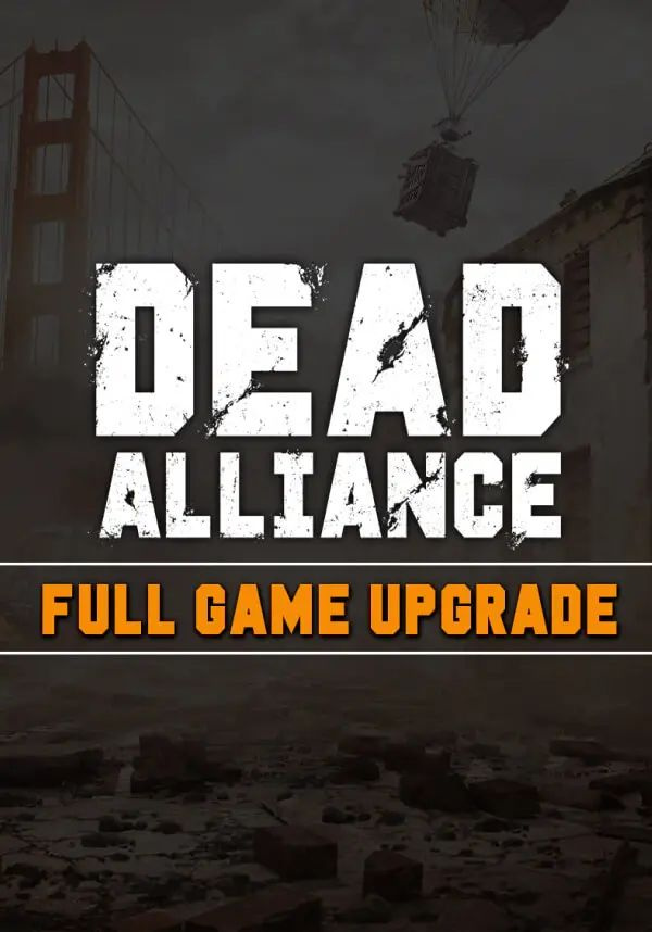 Dead Alliance: Full Game Upgrade #1