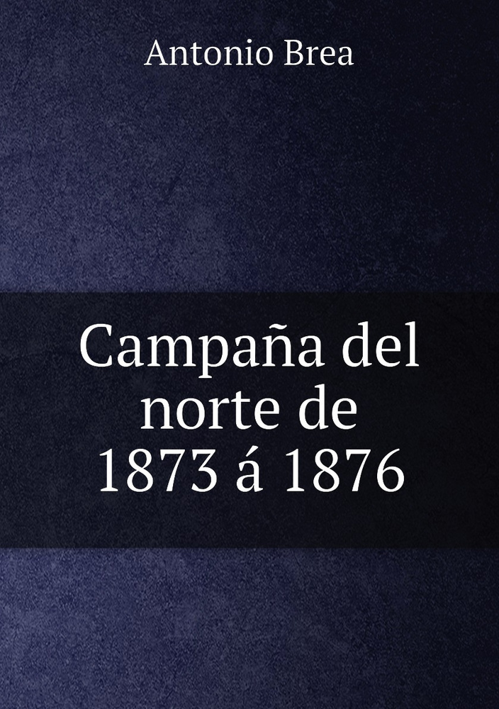 Campana del norte de 1873 a 1876 #1