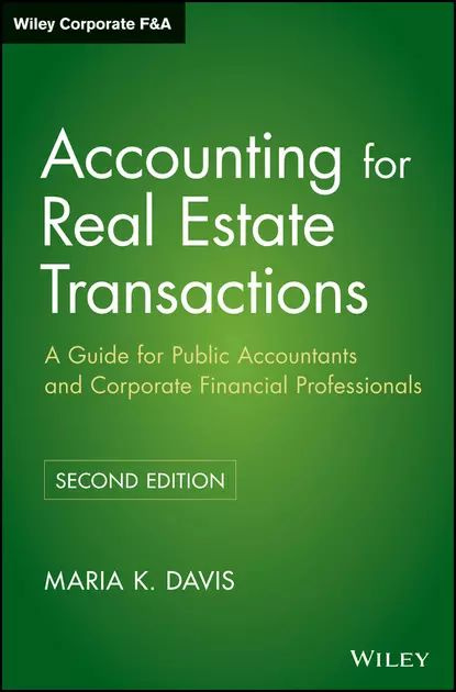 Accounting for Real Estate Transactions. A Guide For Public Accountants and Corporate Financial Professionals #1