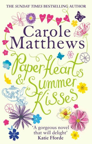 Carole Matthews - Paper Hearts and Summer Kisses | Мэттьюс Кэрол #1