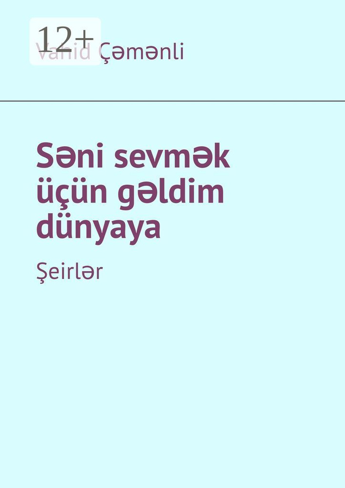 Sni sevmk n gldim dnyaya. eirlr | Çəmənli Vahid #1