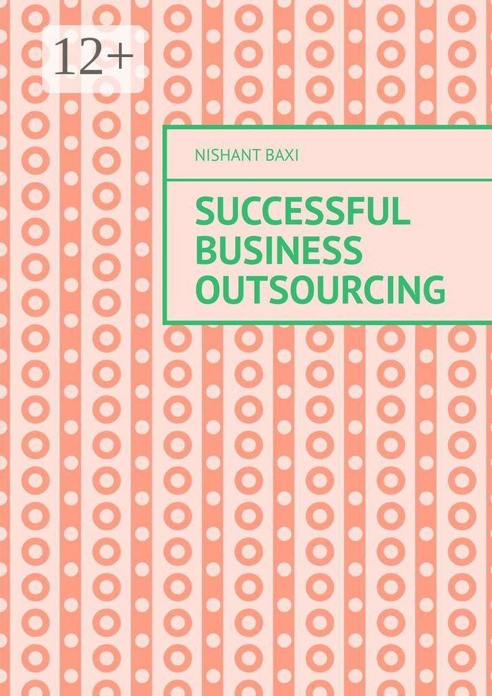 Successful Business Outsourcing | Nishant Baxi #1