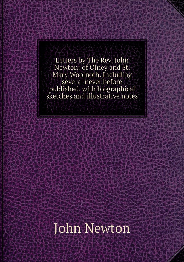 Letters by The Rev. John Newton of Olney and St. Mary Woolnoth — free download