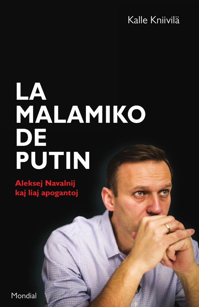 La malamiko de Putin. Aleksej Navalnij  kaj liaj apogantoj #1