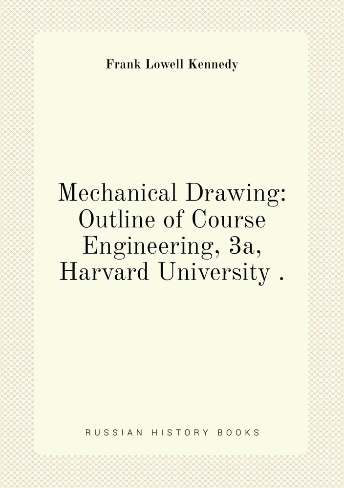 Mechanical Drawing: Outline of Course Engineering, 3a, Harvard ...