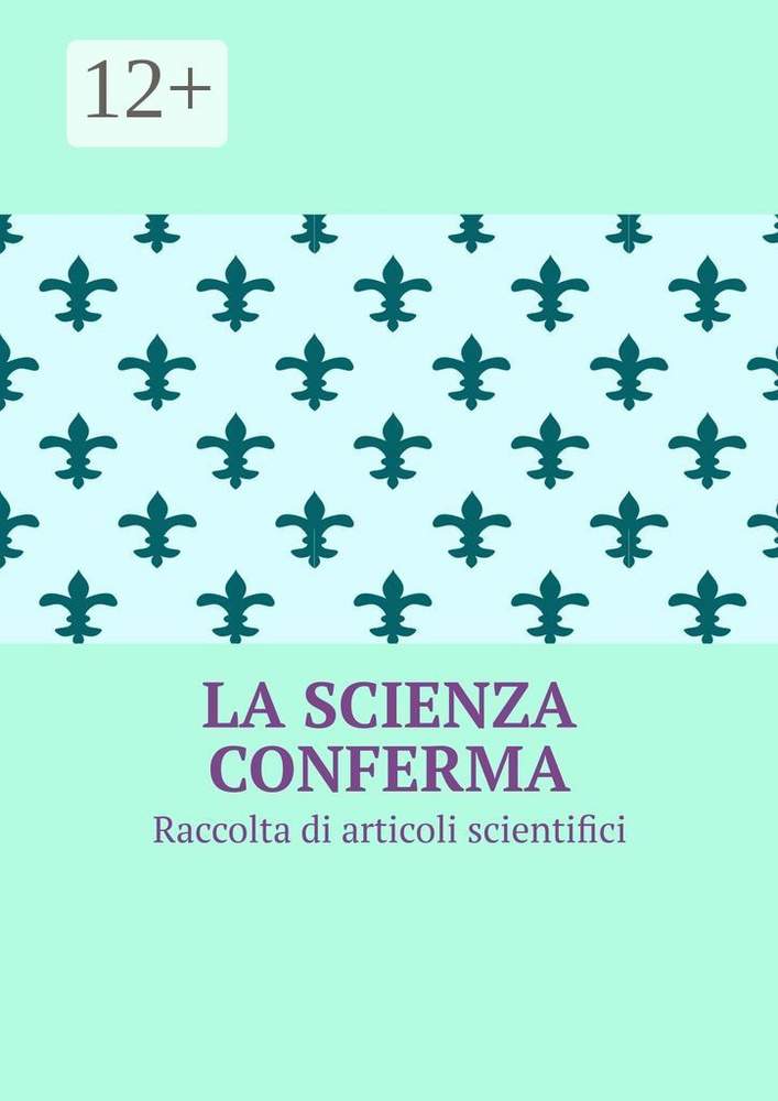 La scienza conferma. Raccolta di articoli scientifici #1