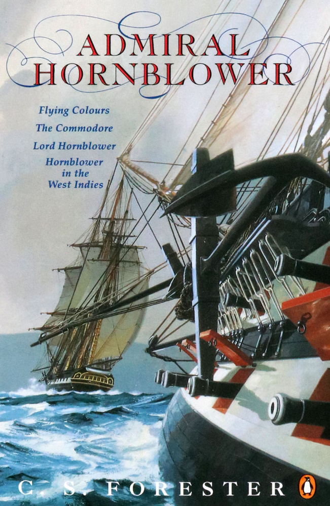 Admiral Hornblower. Flying Colours. The Commodore. Lord Hornblower ...