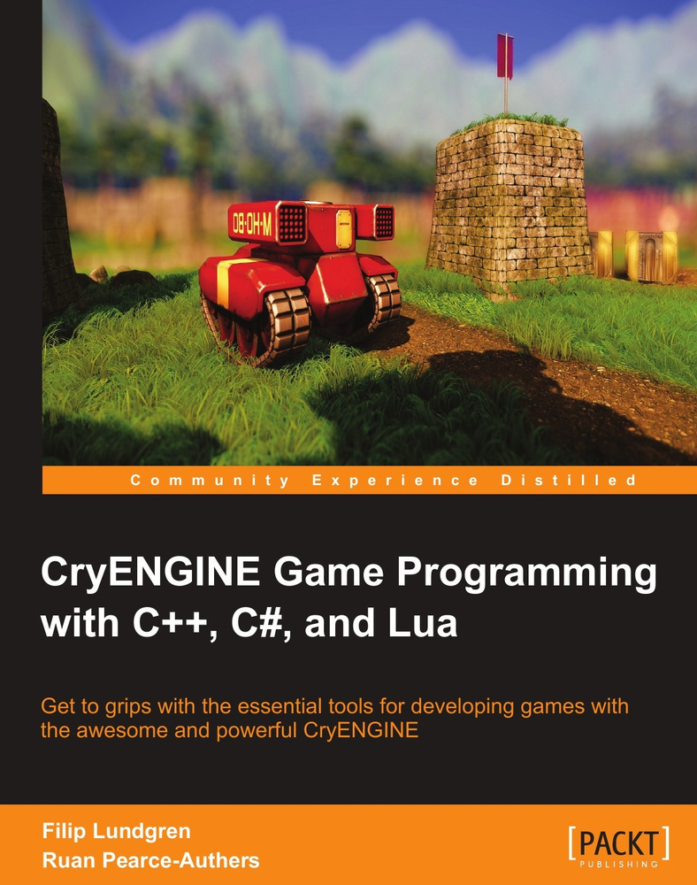 Cryengine Game Programming with C++, C#, and Lua