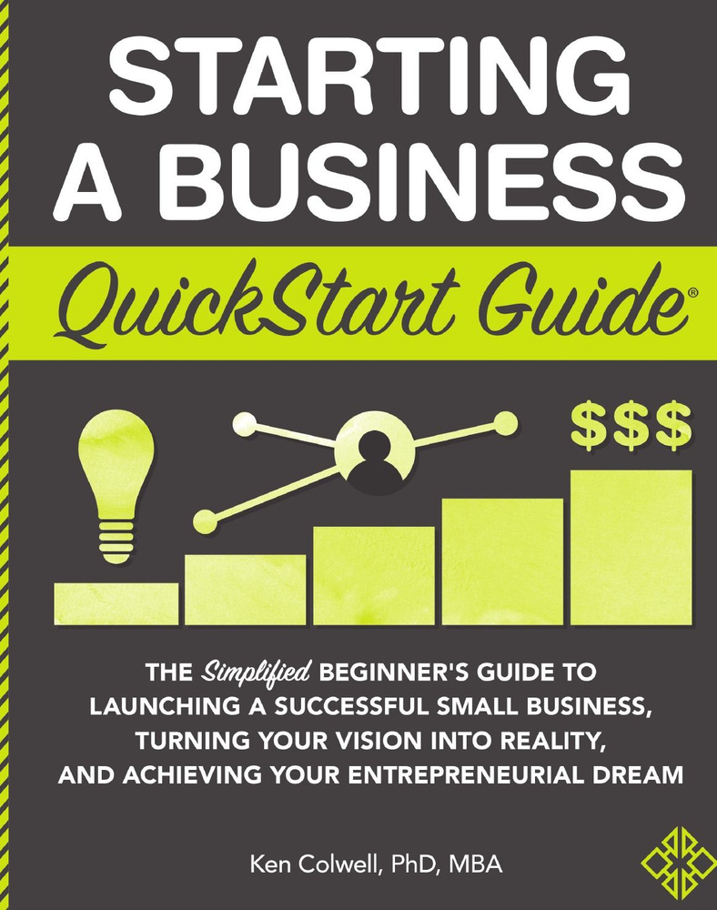 Successful　Small　Beginner's　Reality,　по　Turning　Your　Vision　Simplified　Starting　Business,　Your　a　Launching　купить　Guide　доставкой　Guide.　ценам　Business　QuickStart　a　Dream　Achieving　into　The　Entrepreneurial　to　and　с　выгодным