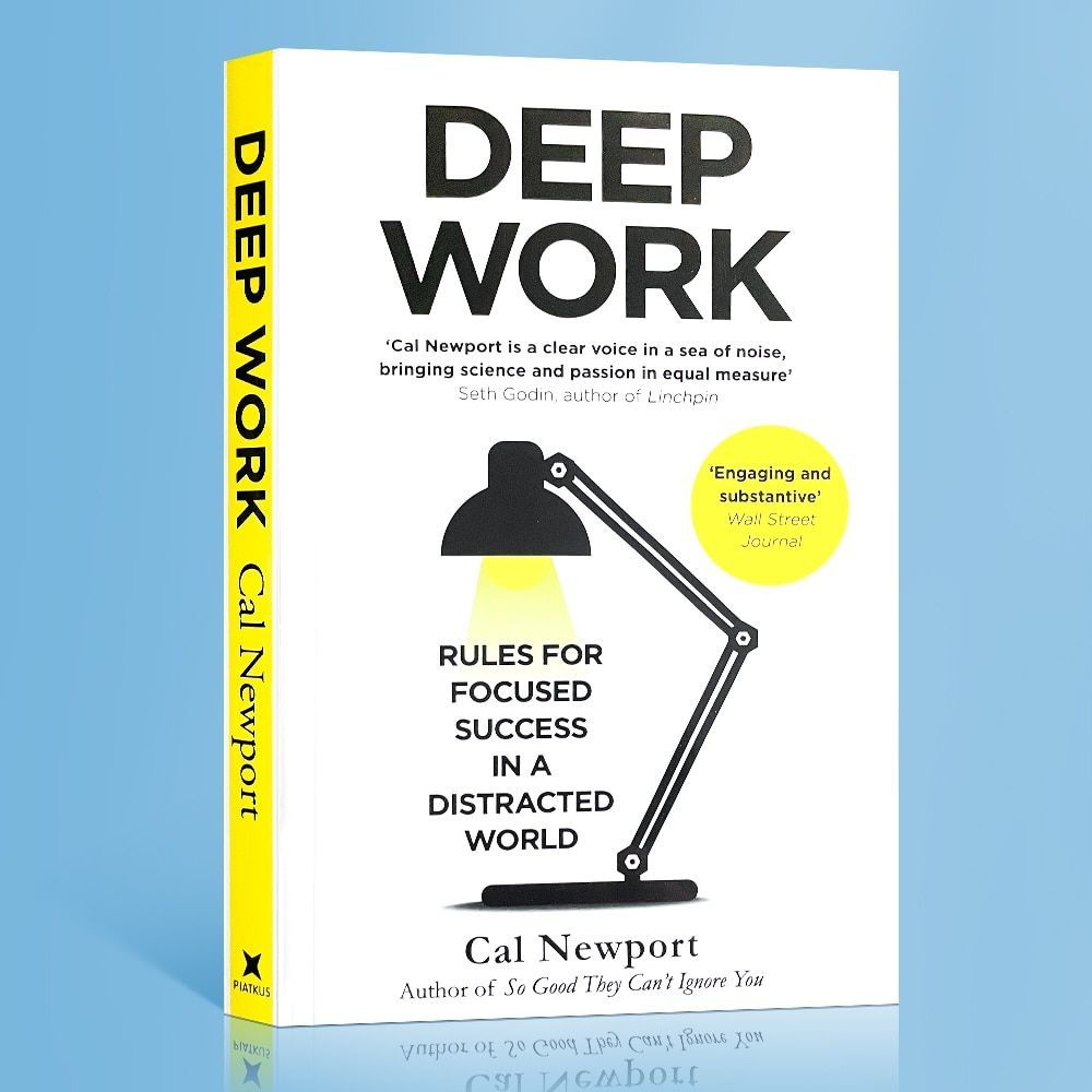 Deep Work Rules for Focused Success In A Distracted World By Cal Newport Leadership #1