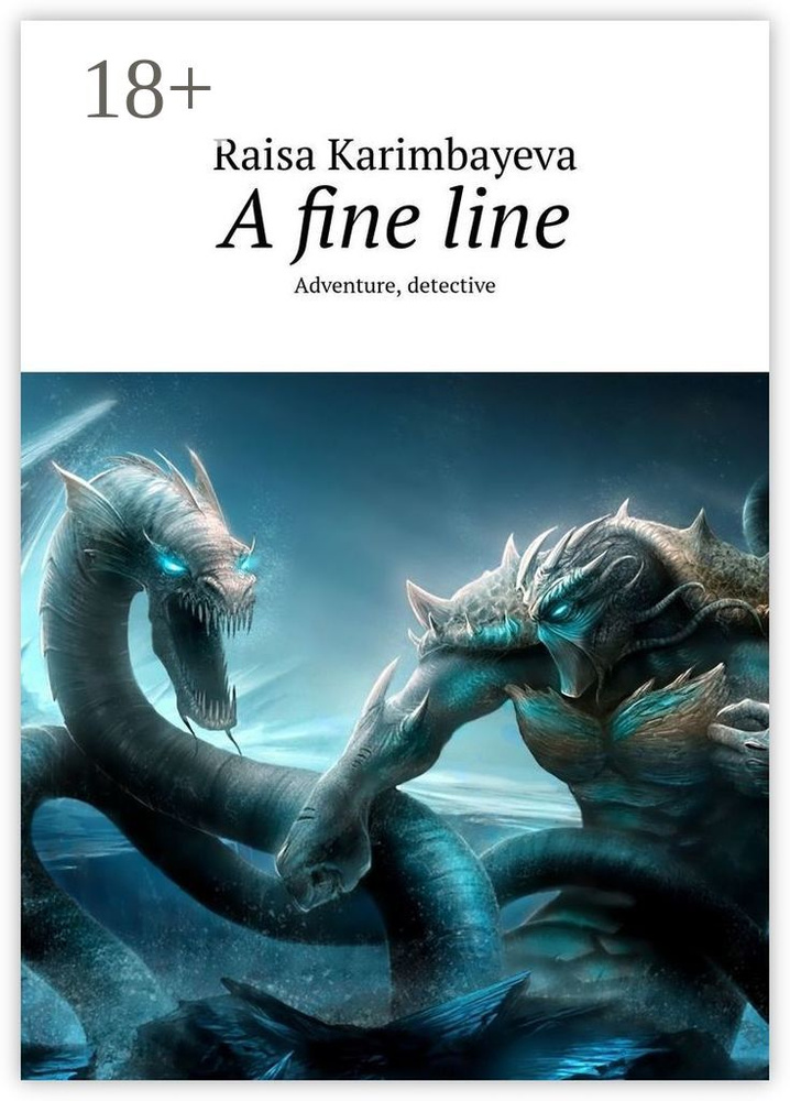 A fine line. Adventure, detective | Karimbayeva Rаisа #1