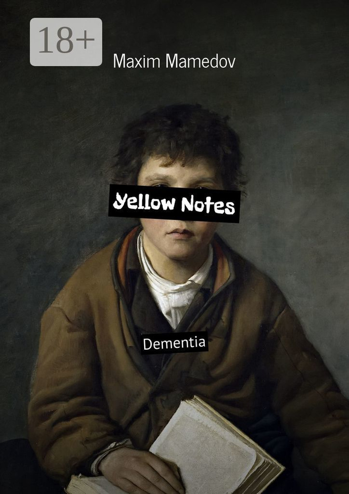 Yellow Notes. Dementia | Mamedov Maxim #1