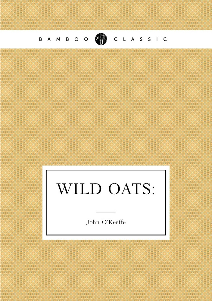 Wild oats: #1