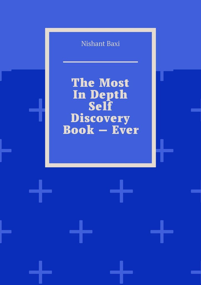 The Most In Depth Self Discovery Book - Ever | Nishant Baxi #1