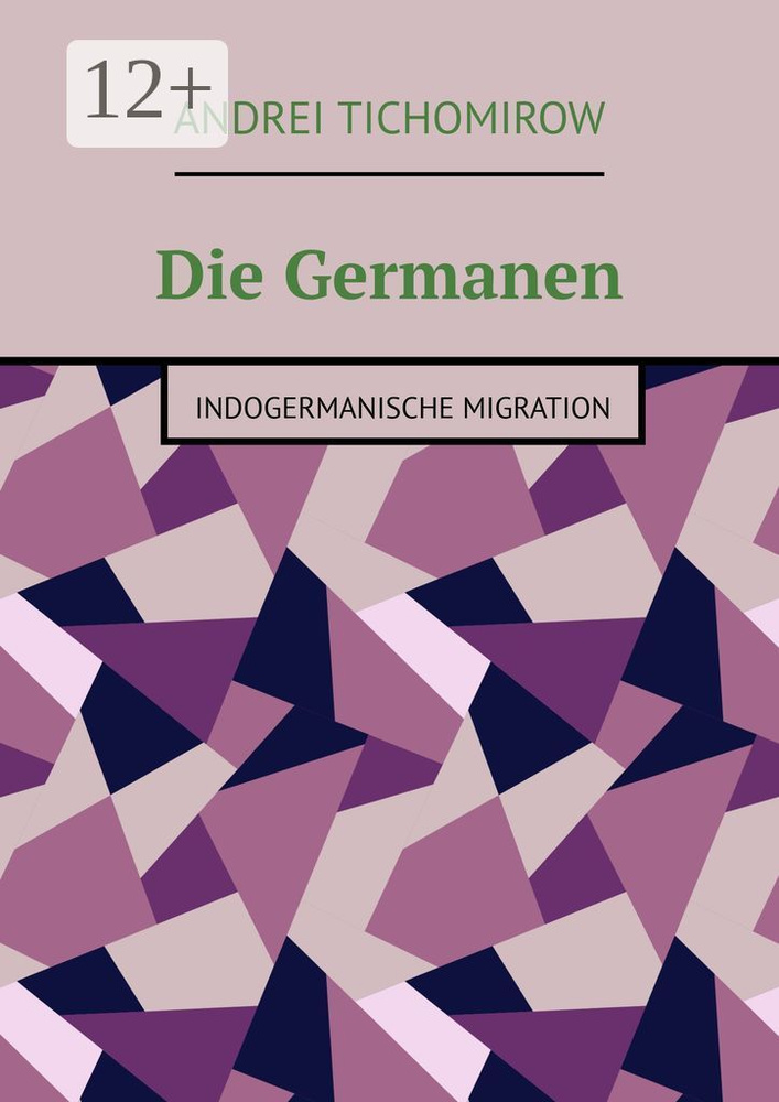 Die Germanen. Indogermanische Migration | Tichomirow Andrei #1